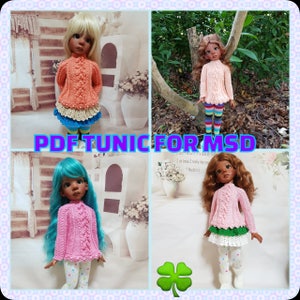 May include: Four dolls wearing handmade knit tunics in various colors: peach, pink, and coral. The tunics have detailed cable knit patterns. The text "PDF TUNIC FOR MSD" is displayed across the image. The dolls are styled with different hair colors and outfits.