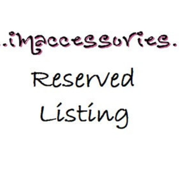 Reserved Listing for eicamiller