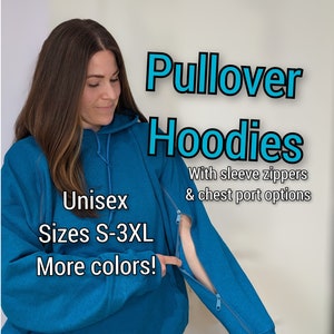 IV & PICC line -friendly Pullover Hoodies with zippered sleeves (+chest port options!) in multiple colors and sizes