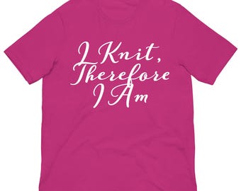 I Knit, Therefore I Am T-Shirt – Perfect for Knitters & Fiber Lovers - Dark Colors 3