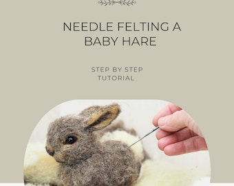 Tutorial de fieltrado con aguja para hacer una figura de liebre bebé, tutorial de fieltrado con aguja para principiantes, tutorial para hacer animales de fieltro, conejito de fieltro