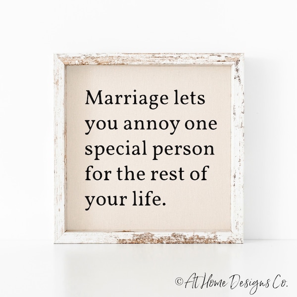 Marriage lets you annoy one special person for the rest of your life SVG / Funny Marriage SVG / Funny Marriage Sign / Funny SVGs Humor SVGs