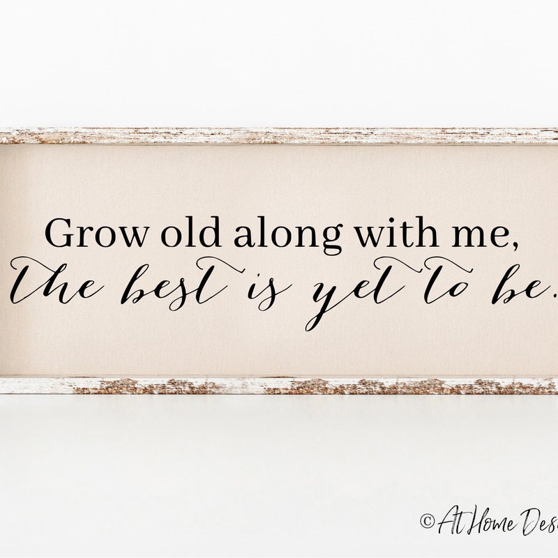Grow Old Along With Me - Etsy