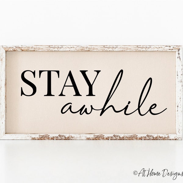 Stay Awhile SVG  / Welcome svg / Entryway SVG / Front Porch svg / Stay Awhile Sign / Friends and Family Welcome svg