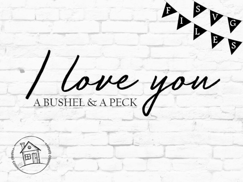 Download I Love You a Bushel & a Peck SVG / Valentines Day SVG / | Etsy