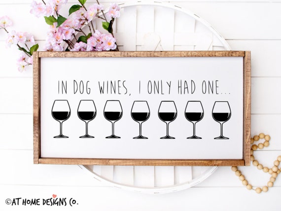 Download In Dog Wines I Only Had One Svg Wine Svg Dog Years Svg Etsy PSD Mockup Templates