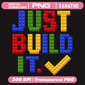 May include: A digital graphic design featuring the text JUST BUILD IT. rendered in colourful, three-dimensional plastic building blocks. The letters are constructed from blue, green, red, and yellow bricks, accompanied by a yellow checkmark symbol.