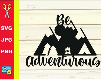 Be Adventurous Camping SVG | Tent Be Adventurous SVG | Outdoor SVG | Cut File