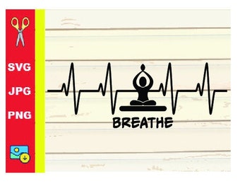 Heartbeat Yoga Breathe SVG | Heartbeat Relax Breathe SVG | Meditation SVG | Cut File (svg, png, jpg)