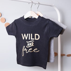 Personalised Wild and Free Children's Slogan T-Shirt - New Arrival Gift - Slogan Kids Top - Quote Printed Top