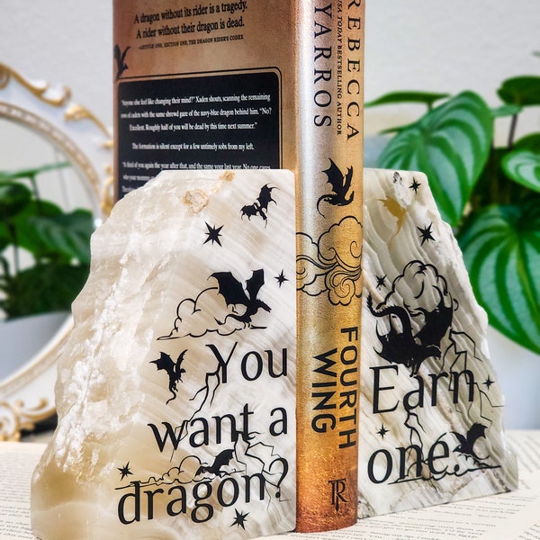 Fourth Wing Onyx Bookends - you want a dragon? Earn one - Rebecca Yarros book quote - Fantasy Book quote - Officially licensed Fourth wing