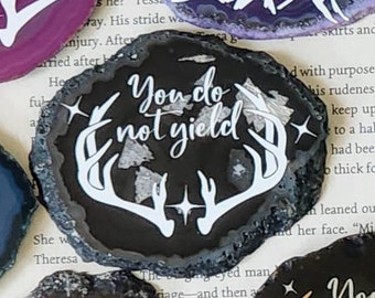 You do not yield - Throne Of Glass inspired decor - motivational quote - black  lettered agate - bookshelf decor - fantasy book quote - TOG