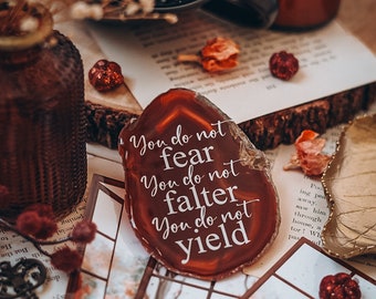 You do not fear, you do not falter, you do not yield - Acotar quote red lettered agate - bookshelf decor - a court of thorns and roses quote