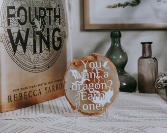 You want a dragon?  -  natural red agate slice -Fourth Wing by Rebecca Yarros - Officially licensed shelf decor merch