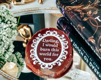 Bookshelf Decor for Readers of Scarlett St. Clair Books - A Touch of Darkness Series quote on Natural Red/ Amber Agate