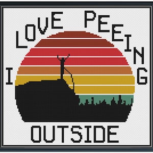 I Love Peeing Outside Cross Stitch Pattern