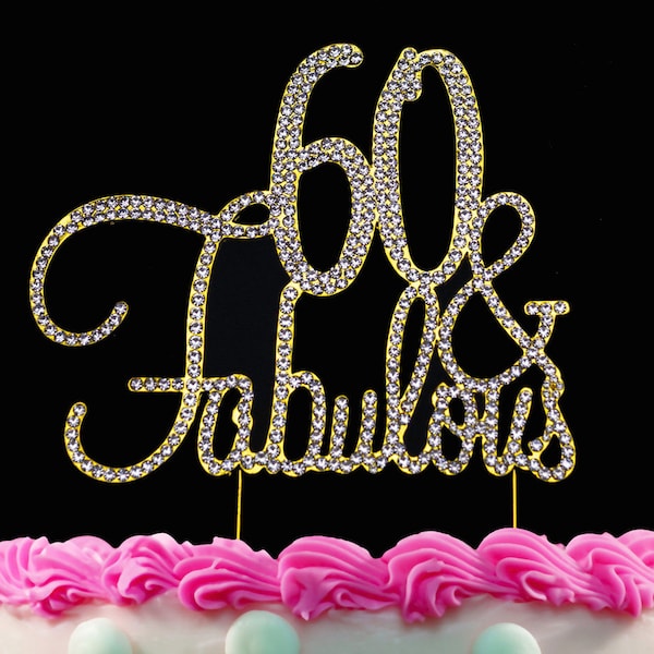 60th Birthday Cake Toppers Gold Bling 60 and Fabulous Cake Topper Real Rhinestone