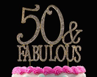 50 and Fabulous Crystal Cake Toppers GOLD Bling 50th Birthday Cake Topper or Silver Bling