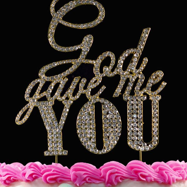 God Gave Me you Bling Crystal Wedding Cake Toppers Caketop Silver or Gold