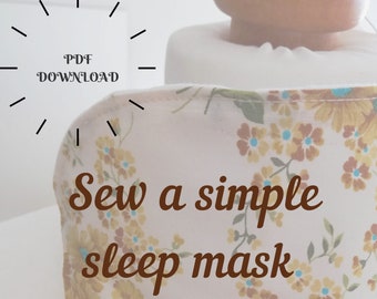 Eye mask/sleep mask pdf sewing pattern, instant download, beginners sewing pattern, diy sewing pattern, diy gift, sewing tutorial