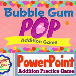 May include: A pink and yellow game board with the text "Bubble Gum POP Addition Game" and a colorful bubble gum design. A separate blue and white card reads "PowerPoint Addition Practice Game".