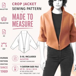 May include: A sewing pattern for a crop jacket with text reading CROP JACKET SEWING PATTERN, MADE TO MEASURE, S-XL INCLUDED, and 1 CUSTOM SIZE FILE UP TO EU 64 / US 32. The image displays a technical line drawing and a model wearing an orange jacket.