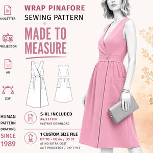 May include: A pink wrap pinafore sewing pattern featuring a V-neckline, a single button at the waist, and side pockets. The graphic includes text such as WRAP PINAFORE SEWING PATTERN, MADE TO MEASURE, S-XL INCLUDED, and 1 CUSTOM SIZE FILE UP TO EU 64 / US 32.