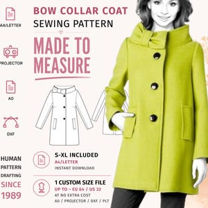 May include: A lime green coat with a bow collar and three black buttons, displayed alongside a sewing pattern diagram. Text includes BOW COLLAR COAT SEWING PATTERN, MADE TO MEASURE, A4/LETTER, PROJECTOR, A0, DXF, HUMAN PATTERN DRAFTING SINCE 1989, S-XL INCLUDED, and 1 CUSTOM SIZE FILE UP TO EU 64 / US 32.