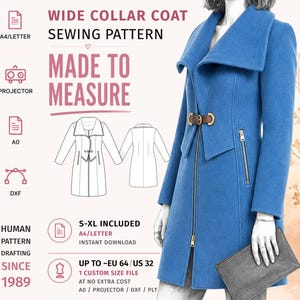 May include: A blue coat with a wide collar, long sleeves, and a front zipper closure featuring a brown leather buckle detail. The image includes text: WIDE COLLAR COAT SEWING PATTERN, MADE TO MEASURE, A4/LETTER, PROJECTOR, A0, DXF, S-XL INCLUDED, UP TO EU 64/US 32.