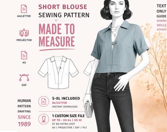 May include: A digital sewing pattern for a short blouse with a collar and cuffed sleeves. The graphic includes text: SHORT BLOUSE SEWING PATTERN, MADE TO MEASURE, A4/LETTER, PROJECTOR, A0, DXF, HUMAN PATTERN DRAFTING SINCE 1989, S-XL INCLUDED, and 1 CUSTOM SIZE FILE.