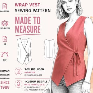 May include: A wrap vest sewing pattern titled Made to Measure. The graphic includes technical line drawings of a sleeveless vest with a side tie closure, alongside text indicating A4, Letter, A0, and DXF file formats for sizes S-XL.