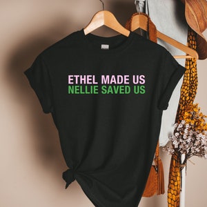 Ethel Made Us, Nellie Saved Us Sorority Pink and Green Soror Gift AKAversary Gift AKA Founders’ Day Shirt Crewneck Sweatshirt
