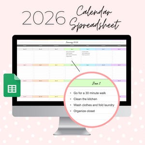 May include: A computer screen displaying a 2026 calendar spreadsheet with a highlighted section for January 1st. The highlighted section lists tasks for the day, including "Go for a 30 minute walk", "Clean the kitchen", "Wash clothes and fold laundry", and "Organize closet".
