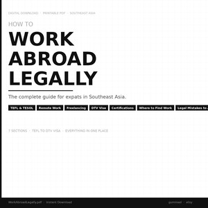 May include: A digital guide titled "How to Work Abroad Legally" for Southeast Asia. The guide includes sections on TEFL, remote work, freelancing, DTV visas, and certifications. The text is in black on a white background.