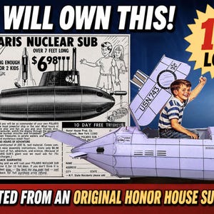May include: A light purple cardboard submarine model measuring 15 inches long, featuring the text USN 743 on its side. The image includes a vintage advertisement for a Polaris Nuclear Sub with the text YOU WILL OWN THIS and RECREATED FROM AN ORIGINAL HONOR HOUSE SUBMARINE.