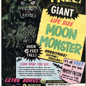 May include: Vintage advertisement for the Monster Fan Club. The ad features a green monster illustration and text that reads "FREE! Giant Life Size Moon Monster." It also mentions "3 Monster Masks" as an extra bonus.