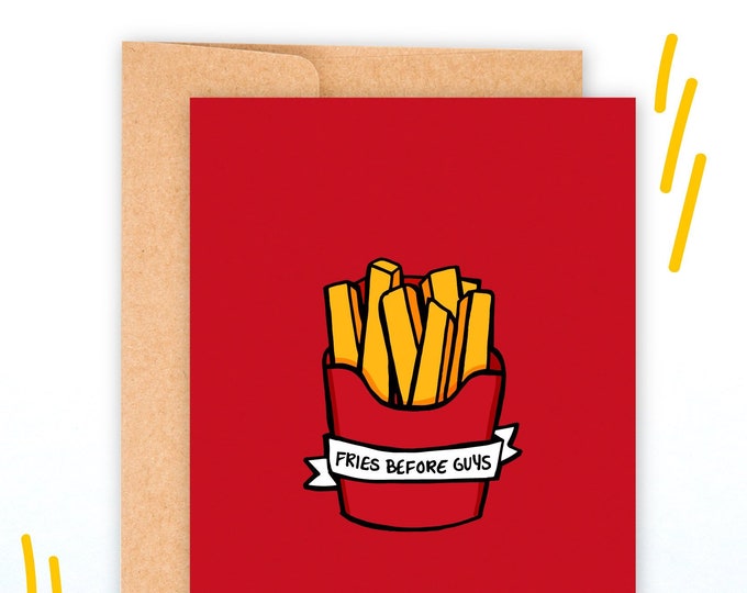 Fries Before Guys A2 Greeting Card 5.5"x4.25" with Envelope ~ French Fries Potato Red Yellow McDonalds Cards ~