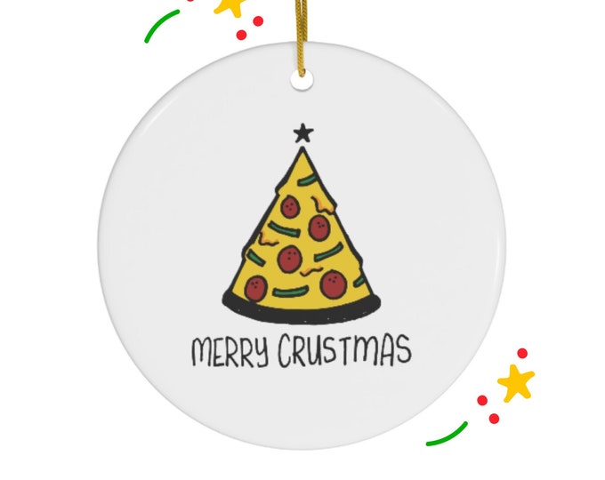 Merry Crustmas Ceramic Ornament ~ Pizza Happy Holidays Christmas