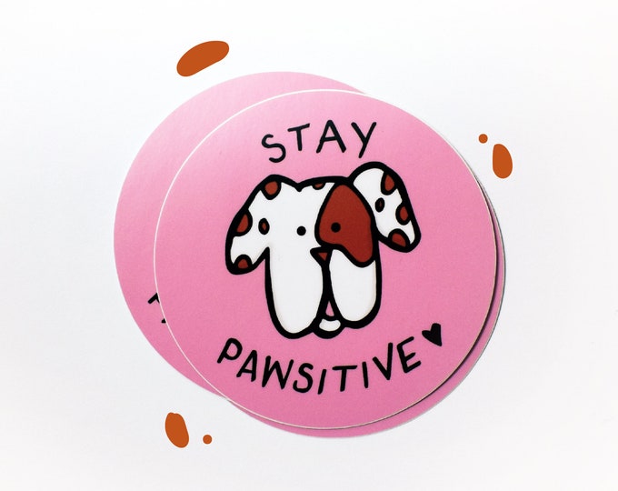 Stay Pawsitive Round Vinyl Bumper Sticker ~ Pink Puppy Dog Puppies Stickers Circle Dogs Positive Positivity