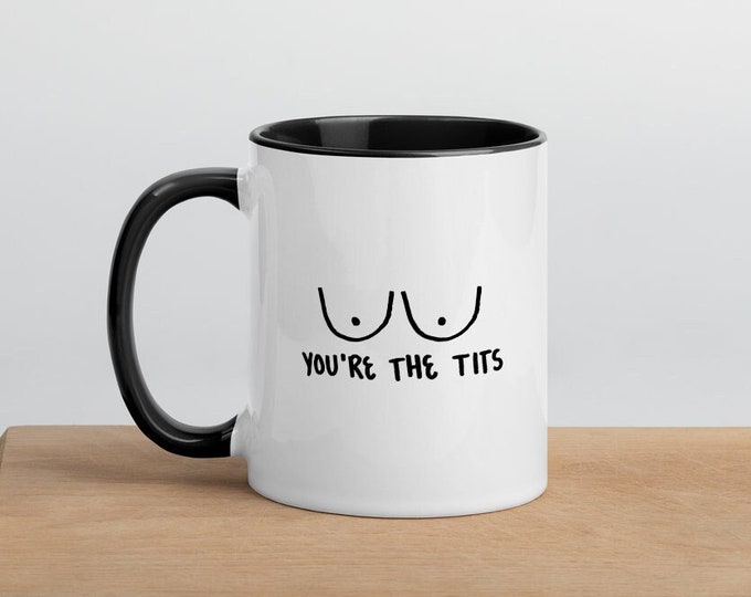 You're The Tits Ceramic Accent Mug