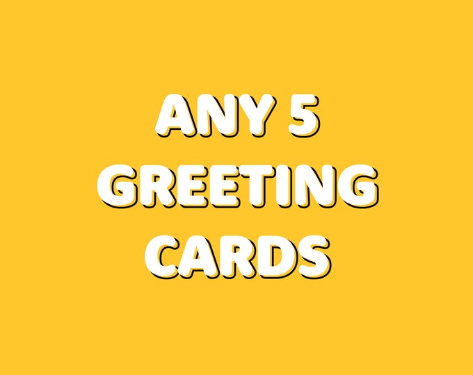 Any 5 Greeting Cards