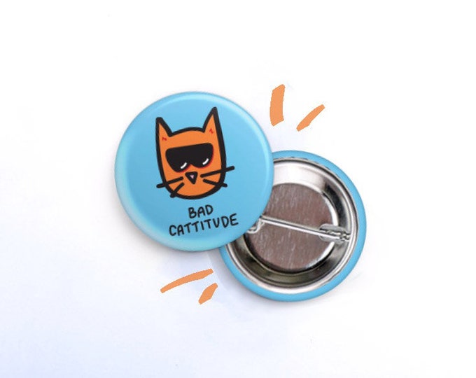 Bad Cattitude 1.25" Pin Back Circular Button