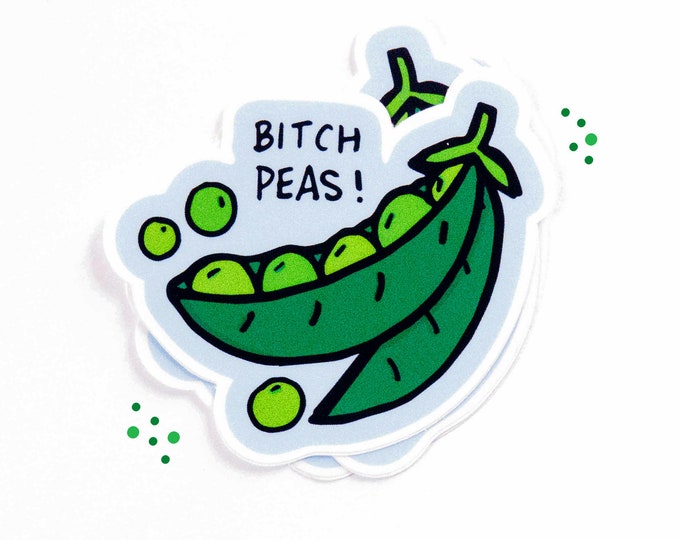 Bitch Peas Vinyl Bumper Sticker 3" ~ Bitch Please Pea Veggie Green Blue Vegan Stickers