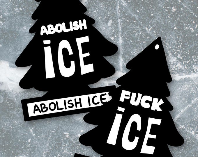 Fuck Ice / Abolish Ice Air Freshener Tree Sticker | ALL Proceeds Donated to MIRAC