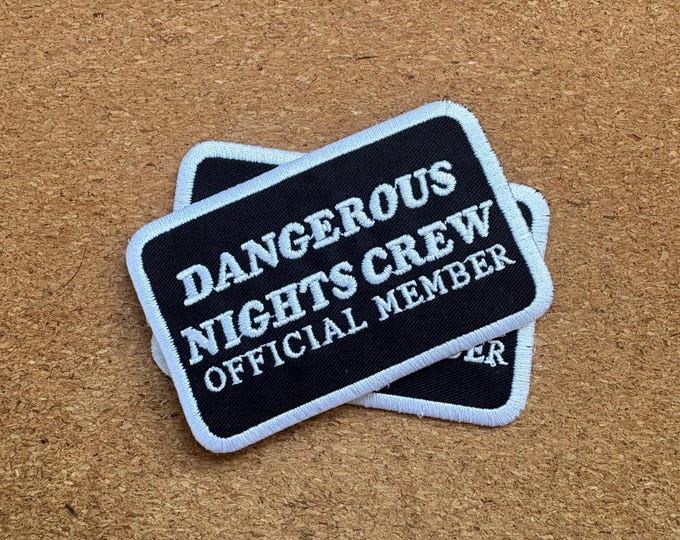 Dangerous Nights Crew Iron On Patch - I Think You Should Leave