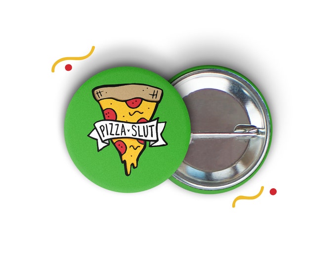 Pizza Slut 1.25" Round Pin-Back Button