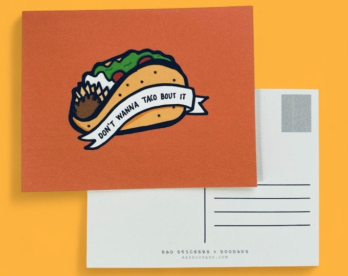 Don't Wanna Taco Bout It A2 Double Sided Postcard