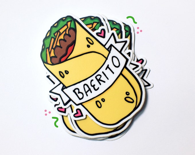 Baerito Die Cut Vinyl Sticker ~ Burrito Bae Mexican Food Tacos Yum