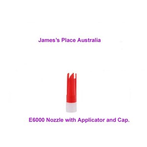 May include: Red plastic nozzle with a white applicator and cap. The text "E6000 Nozzle with Applicator and Cap." is below the nozzle.