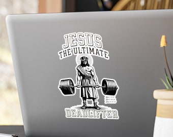 Jesus Ultimate Deadlifter Kiss-Cut Waterproof Vinyl Decals Scripture Sticker Christian Men Weightlifting Church Merch Bodybuilding Jesus